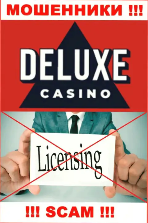 Отсутствие лицензионного документа у организации Deluxe Casino, только лишь доказывает, что это воры