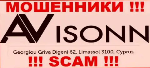 Avisonn - это МОШЕННИКИ !!! Отсиживаются в офшорной зоне по адресу - Georgiou Griva Digeni 62, Limassol 3100, Cyprus и сливают вложения своих клиентов