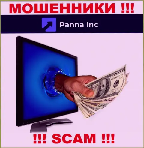 Не стоит соглашаться связаться с организацией PannaInc Com - опустошат карманы