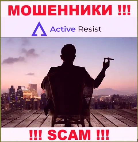 На интернет-портале ActiveResist не представлены их руководители - разводилы без последствий воруют вложенные денежные средства