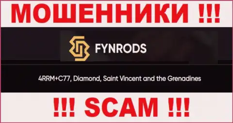 Не работайте с Fynrods - можете лишиться денег, потому что они находятся в офшорной зоне: 4RRM+C77, Diamond, Saint Vincent and the Grenadines