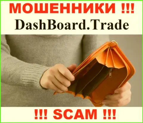 Не рассчитывайте на безопасное взаимодействие с дилинговой компанией Dash Board Trade - это хитрые internet мошенники !