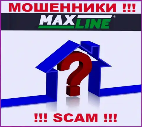 MaxLine сливают денежные вложения людей и остаются безнаказанными, официальный адрес регистрации скрыли
