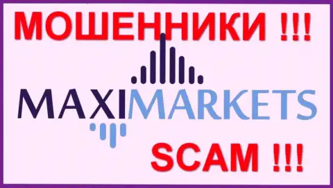 Макси-Маркетс (Maxi Markets) - отзывы из первых рук - АФЕРИСТЫ !!! СКАМ !!!