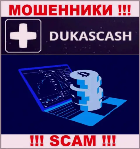Слишком опасно иметь дело с интернет мошенниками DukasCash, сфера деятельности которых Crypto trading