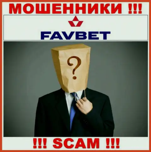 На сайте организации FavBet нет ни единого слова о их руководстве - РАЗВОДИЛЫ !!!
