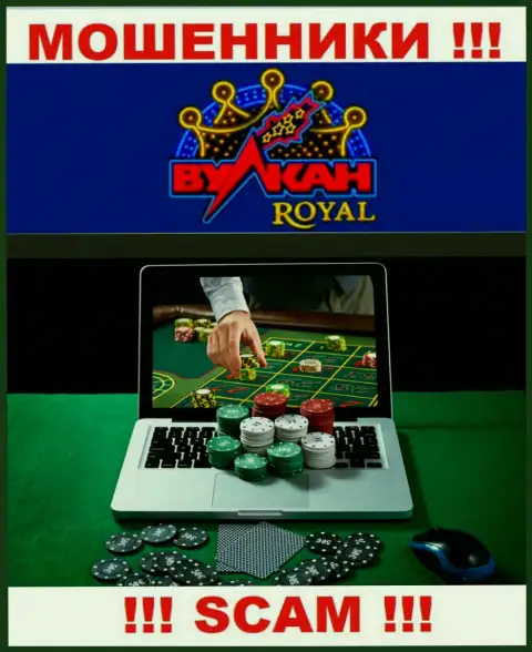 Casino - в указанном направлении оказывают услуги интернет-лохотронщики Вулкан Рояль