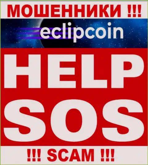 Связавшись с брокером EclipCoin Com утратили вложения ??? Не нужно унывать, шанс на возвращение все еще есть