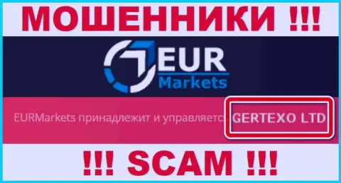 На официальном информационном сервисе EUR Markets сообщается, что юридическое лицо организации - Gertexo Ltd